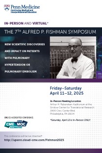 The 7th Alfred P. Fishman Symposium: New Discoveries and Treatment of Patients with Pulmonary Hypertension or Pulmonary Embolism Banner